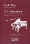 5つのファンタジー（カルロ・デンティ）（ヴァイオリン+ピアノ）【5 Fantaisies】