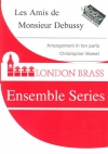 ドビュッシー氏の友人たち（クロード・ドビュッシー）（金管十重奏）【Les Amis de Monsieur Debussy】