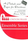 クリスマスのための前奏曲とフーガ（サイモン・ウィルス）（金管十重奏）【Prelude and Fugue for Christmas】