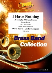 アイ・ハヴ・ナッシング（ホイットニー・ヒューストン）（金管バンド）【I Have Nothing】