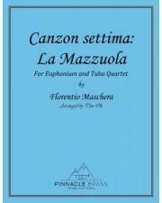 Canzon settima: La Mazzuola (フロレンティオ・マスケーラ)（ユーフォニアム＆テューバ四重奏）