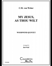 主よささぐる（カール・マリア・フォン・ウェーバー）(木管五重奏)【My Jesus, As Thou Wilt】