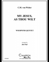 主よささぐる（カール・マリア・フォン・ウェーバー）(木管五重奏)【My Jesus, As Thou Wilt】