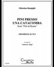 地下墓地（カタコンベ）脇の松「ローマの松」より（オットリーノ・レスピーギ） (トロンボーン八重奏)【Pini Presso Una Catacomba】