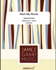 Mark My Words (ジェイムズ・グラント）（ユーフォニアム+ピアノ）