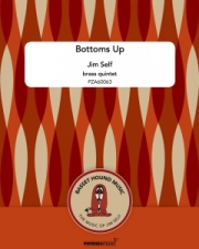 ボトムズ・アップ（ジム・セルフ）(金管五重奏）【Bottoms Up】