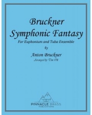 ブルックナー交響幻想曲（アントン・ブルックナー）（ユーフォニアム＆テューバ八重奏）【Bruckner Symphonic Fantasy】