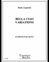 ベラチャオ変奏曲（ダリオ・アルジェンテージ）（ユーフォニアム四重奏）【Bella Ciao Variations】