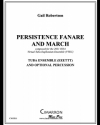 パーシステンス・ファンファーレ＆マーチ  (ゲイル・ロバートソン)（ユーフォニアム＆テューバ六重奏）【Persistence Fanfare and March】