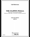 フリッピン・ポルカ  (ゲイル・ロバートソン)（ユーフォニアム＆テューバ四重奏）【The Flippin Polka】
