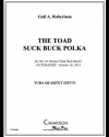 タウド・ サック・バック・ポルカ  (ゲイル・ロバートソン)（ユーフォニアム＆テューバ四重奏）【Toad Suck Buck Polka】