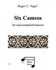 6つのカメオ（ロジャー・フォーゲル）（バスーン）【Six Cameos】