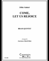 Come, Let Us Rejoice（ジョン・アムナー） (金管五重奏）