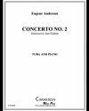 テューバ協奏曲第2番（ユージン・アンダーソン）（テューバ+ピアノ）【Concerto No. 2】