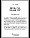 フェータル・フローラル・トリオ（ユージーン・アンダーソン） (ユーフォニアム＆テューバ三重奏）【Fatal Floral Trio】