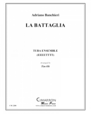 ラ・バッタリア  (アドリアーノ・バンキエーリ)（ユーフォニアム＆テューバ八重奏）【La Battaglia】