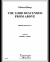 The Lord Descended From Above (ウィリアム・ビリングス) (金管五重奏）