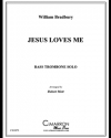 主、われを愛す (ウィリアム・ブラッドベリー)（バストロンボーン）【Jesus Loves Me】