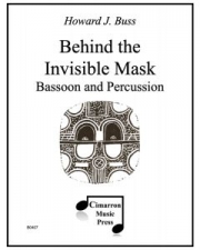 Behind the Invisible Mask (ハワード・J・バス）（バスーン+打楽器）