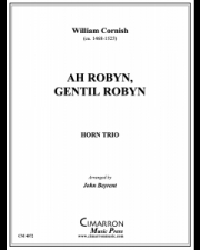 Ah robyn, gentil robyn（ウィリアム・コーニッシュ）（ホルン三重奏）