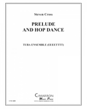プレリュードとホップダンス (スティーブン・クロス)  (ユーフォニアム+テューバ八重奏）【Prelude and Hop Dance】