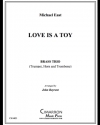 Love is a Toy（マイケル・イースト）（金管三重奏）