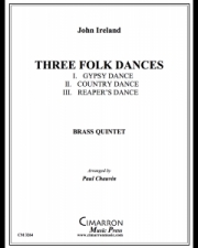 3つの民族舞踊 (ジョン・アイアランド)　（金管五重奏）【Three Folk Dances】