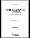 3つの民族舞踊 (ジョン・アイアランド)　（金管五重奏）【Three Folk Dances】