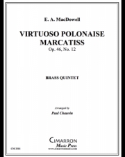 ヴィルトゥオーゾ・ ポロネーズ・マルカティッス（エドワード・マクダウェル）（金管五重奏）【Virtuoso Polonaise Marcatiss】