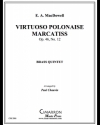 ヴィルトゥオーゾ・ ポロネーズ・マルカティッス（エドワード・マクダウェル）（金管五重奏）【Virtuoso Polonaise Marcatiss】