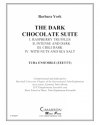 ダーク・チョコレート組曲 (バーバラ・ヨーク） (ユーフォニアム＆テューバ六重奏)【The Dark Chocolate Suite】