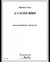 かごの鳥（バーバラ・ヨーク）（バストロンボーン+ピアノ）【A Caged Bird】
