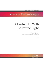 A Lantern Lit With Borrowed Light  (アレクサンドラ・モルナール＝スハジャ) (フルート九重奏)