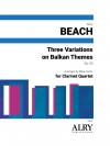 「バルカンの主題」による3つの変奏曲 (エイミー・ビーチ) 　(クラリネット四重奏)【Three Variations on Balkan Themes】