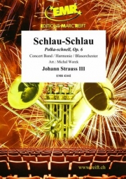 ポルカ・シュネル「シュラオ＝シュラオ」（ヨハン・シュトラウス2世）【Schlau-Schlau Polka-schnell, Op. 6】