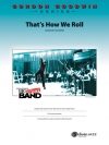 ザッツ・ハウ・ウィー・ロール（ゴードン・グッドウィン）（スコアのみ）【That's How We Roll】