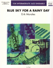 ブルー・スカイ・フォー・ア・レイニー・デイ（エリック・モラレス）（スコアのみ）【Blue Sky for a Rainy Day】