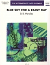 ブルー・スカイ・フォー・ア・レイニー・デイ（エリック・モラレス）（スコアのみ）【Blue Sky for a Rainy Day】