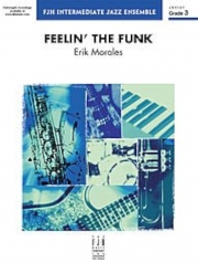 フィーリン・ザ・ファンク（エリック・モラレス）（スコアのみ）【Feelin' the Funk】