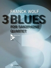3つのブルース（フランク・ヴォルフ）（サックス四重奏）【3 Blues】