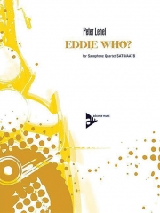 エディ・フー?（ペーター・レーヘル）（サックス四重奏）【Eddie Who?】