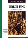 サイロイド・ファンク（スティーブ・スラングル） (サックス四重奏)【Thyroid Funk】