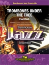 トロンボーン・アンダー・ザ・ツリー (ポール・クラーク）（スコアのみ）【Trombones Under The Tree】