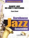 誰も見てないように踊れ (ポール・クラーク）（スコアのみ）【Dance Like No One’s Watching】
