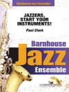 Jazzers, Start Your Instruments! (ポール・クラーク）（スコアのみ）
