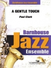 ジェントル・タッチ (ポール・クラーク）（スコアのみ）【A Gentle Touch】