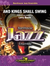 アンド・キングス・シャル・スウィング  (ラリー・ニーク)（スコアのみ）【And Kings Shall Swing】