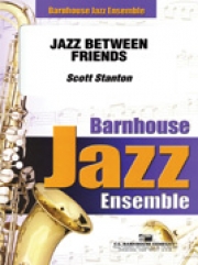 ジャズ・ビトゥウィーン・フレンズ  (スコット・スタントン)（スコアのみ）【Jazz Between Friends】