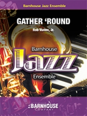 ギャザー・ラウンド  (ロブ・ボーノ・ジュニア)（スコアのみ）【Gather ‘Round】