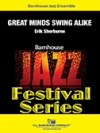 Great Minds Swing Alike  (エリック・シャーバーン)（スコアのみ）